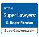 Rated by Super Lawyers, S. Roger Rombro, SuperLawyers.com